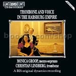 Trombone and Voice in the Habsburg Empire (BIS Audio CD)