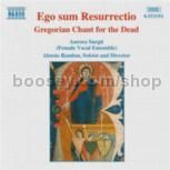 Ego sum Resurrectio: Gregorian Chant for the Dead (Naxos Audio CD)