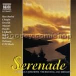 Serenade: Classics Favourites for Relaxing and Dreaming (Naxos Audio CD)