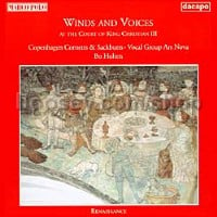 Winds & Voices, Music at the Court of King Christian III (Da Capo Audio CD)