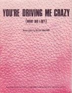 You're Driving Me Crazy (what Did I Do?)