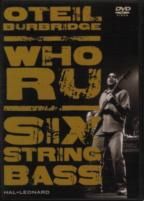 Who R U 6 String Bass DVD
