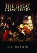 The Lives & Times of The Great Composers