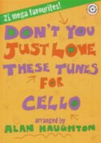 Don't You Just Love These Tunes Cello (Book and CD)