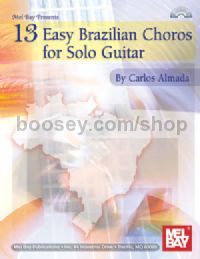 13 Easy Brazilian Choros For Solo Guitar (Book & CD)