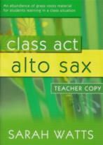 Class Act Alto Sax Teacher Copy
