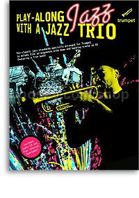 Play Along Jazz With A Jazz Trio Trumpet (Book & CD)
