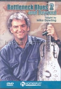 Mike Dowling Bottleneck Blues & Beyond 2 DVD