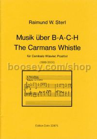 Musc on B-A-C-H/The Carman's Whistle - Harpsichord (Piano) (Organ) (score)