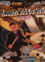 Messin' Wid Da Bull drums (Bk & CD)