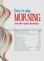 Easy To Play Morning & Other Piano Favourites