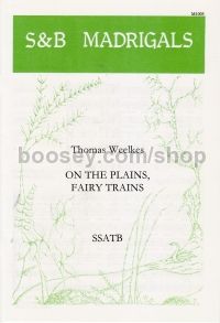 On The Plains, Fairy Trains sSATB