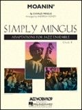 Moanin' (Simply Mingus for Jazz Ensemble Series)