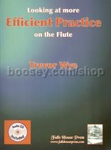 Looking At More Efficient Practice On The Flute (Bk & CD)
