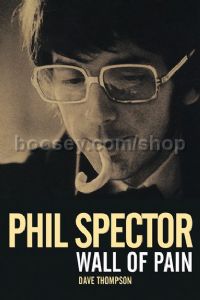 Phil Spector - Wall Of Pain (updated edition)