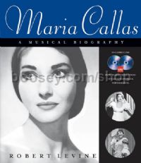 Maria Callas A Musical Biography (Bk & CDs)
