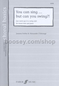 You Can Sing But Can You Swing? SATB