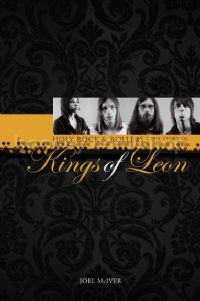 Holy Rock 'N' Rollers: The Story of Kings of Leon