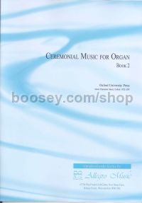 Ceremonial Music Book 2 Organ