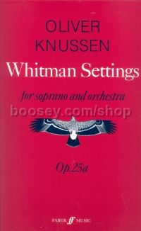 Whitman Settings, Op.25a (Soprano & Orchestra) 