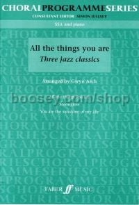 All The Things You Are: Three Jazz Classics (SSA & Piano)