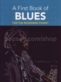 First Book Of Blues For The Beginning Pianist