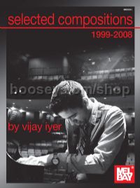 Selected Compositions 1999-200 of Vijay Iyer