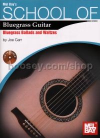 School Of Bluegrass - Guitar Bluegrass Ballads (Bk & CD)