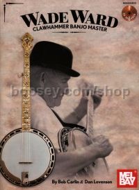 Wade Ward: Clawhammer Banjo Master (Bk & CD)
