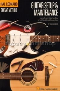 Hal Leonard Guitar Method: Setup & Maintenance