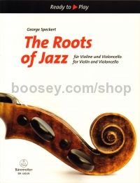 Ready To Play: The Roots Of Jazz (violin & cello)