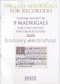 English Madrigals Vol. III - 9 madrigals for 5 recorders (SSATB)