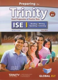 Preparing for Trinity ISE I CEFR B1 Reading, Writing, Speaking, Listening Student's Book