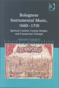 Bolognese Instrumental Music, 1660–1710 (Ashgate Books) Hardback