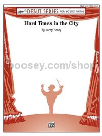 Hard Times in the City (Concert Band)
