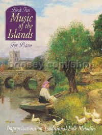 Music Of The Islands Book 2 Improvis On Trad Folk 