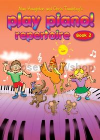Play Piano! Young Beginners Repertoire Book 2