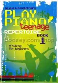 Play Piano! Teenage Repertoire Book 1