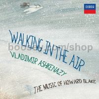 Walking In The Air: The Music Of Howard Blake (Vladimir Ashkenazy) (Decca Classics Audio CD)