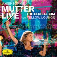 Anne-Sophie Mutter: The Club Album - Live from Yellow Lounge (Deutsche Grammophon Audio CD)