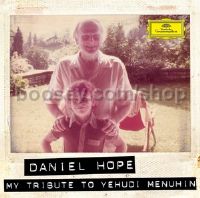 Daniel Hope: My Tribute to Yehudi Menuhin (Deutsche Grammophon Audio CD)