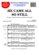 He Came All So Still for SATB choir