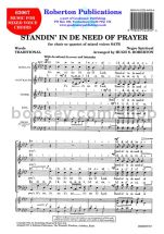 Standin' in de Need of Prayer for SATB choir