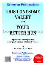 This Lonesome Valley / You'd Better Run for SATB choir