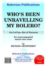 Who's Been Unravelling My Bolero? for SATB choir