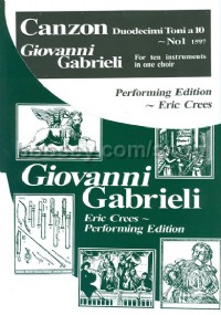 Canzon duodecimi toni a 10 no 1 (Giovanni Gabrieli Performing Edition)
