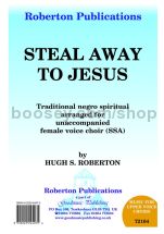 Steal Away To Jesus for female choir (SSA)