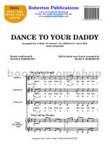 Dance to your Daddy for female choir (SSA)