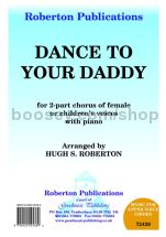 Dance to your Daddy for female choir (SA)