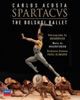 Spartacus (Carlos Acosta/Bolshoi Ballet) (Decca DVD)